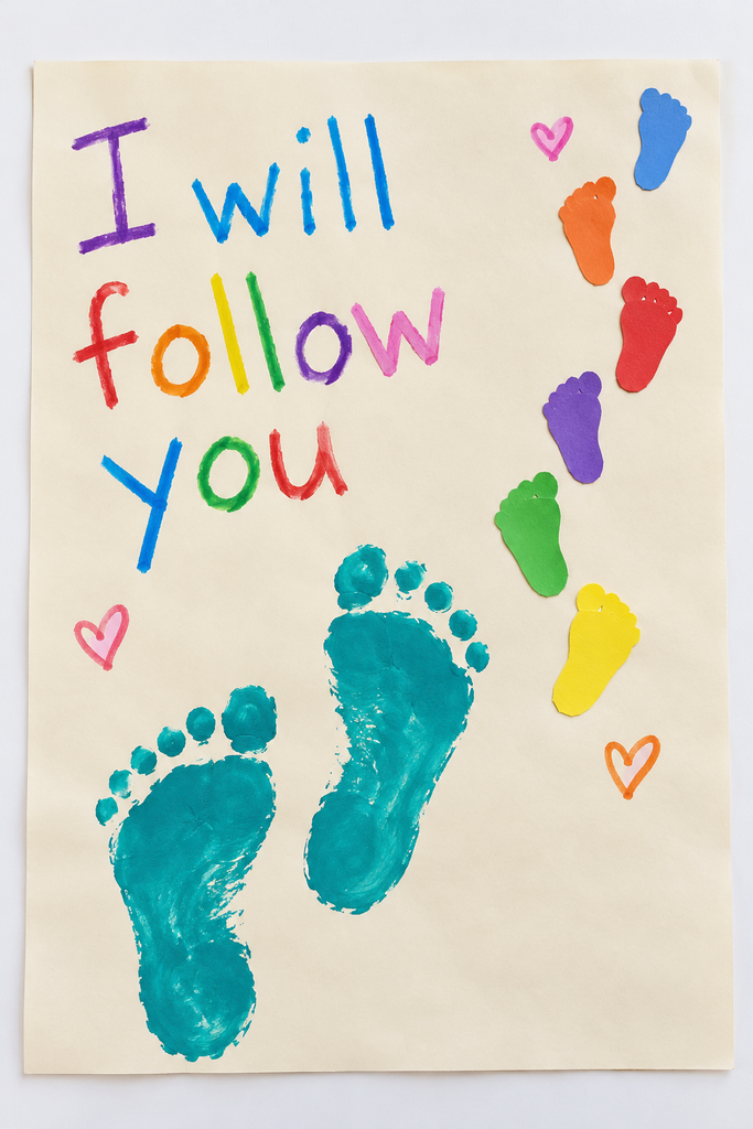 Two teal painted footprints walking across a page like steps, with smaller paper footprints trailing behind and the words I will follow you written beside them.